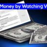 Earn Money by Watching Videos